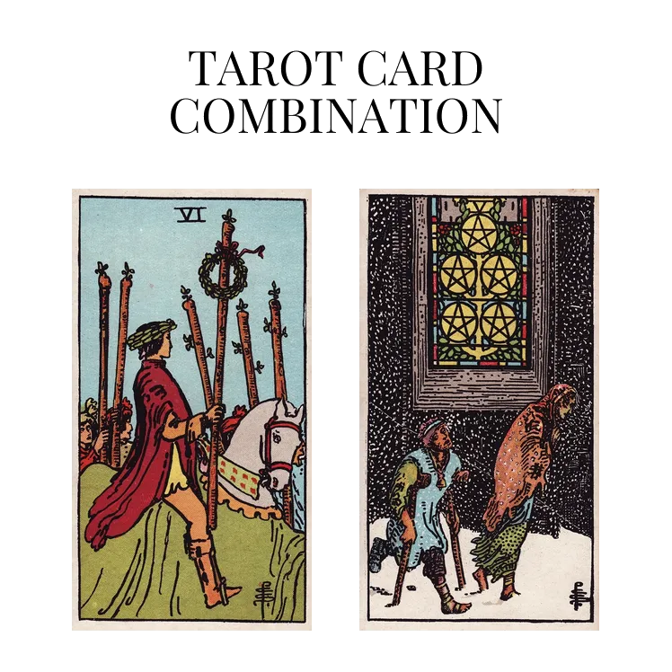 six of wands and five of pentacles tarot cards combination meaning