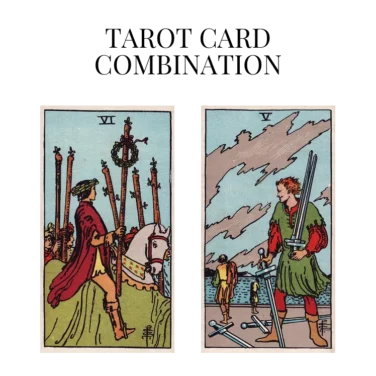 six of wands and five of swords tarot cards combination meaning