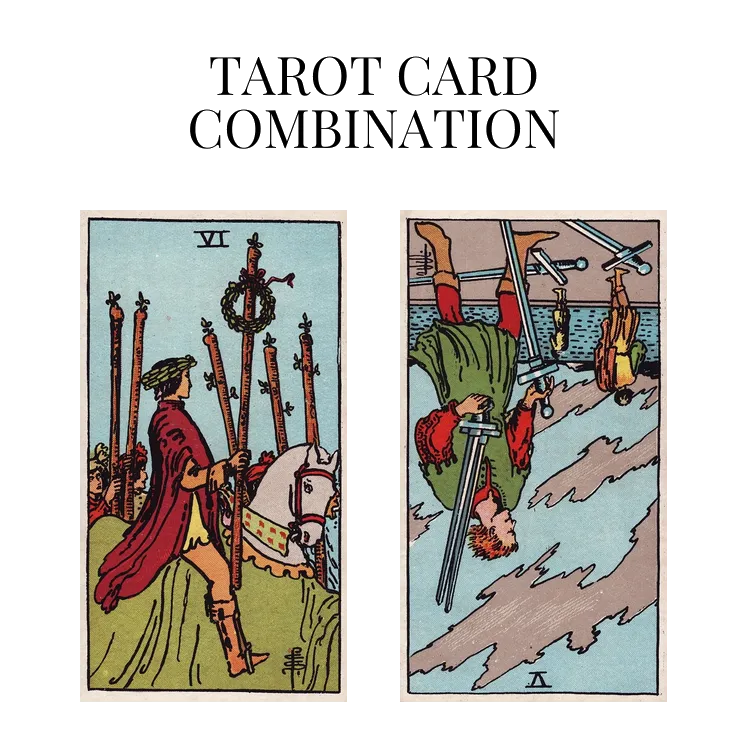 six of wands and five of swords reversed tarot cards combination meaning