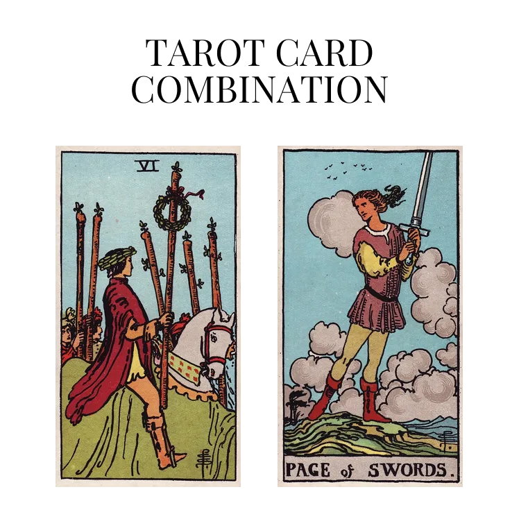 six of wands and page of swords tarot cards combination meaning