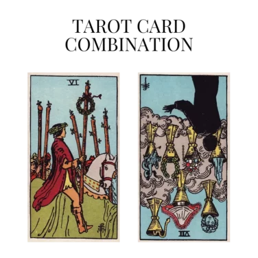 six of wands and seven of cups reversed tarot cards combination meaning