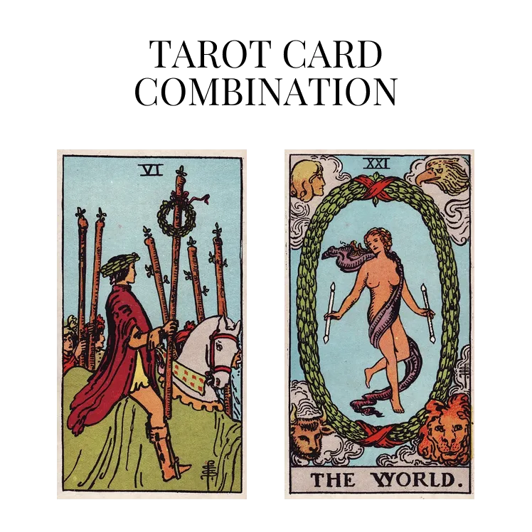 six of wands and the world tarot cards combination meaning