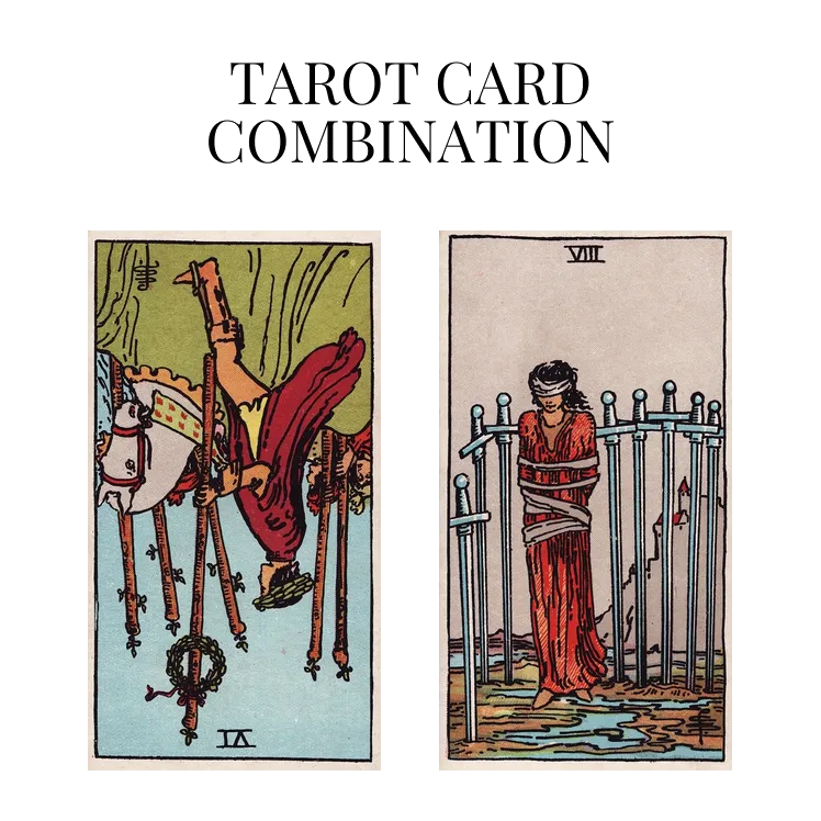 six of wands reversed and eight of swords tarot cards combination meaning