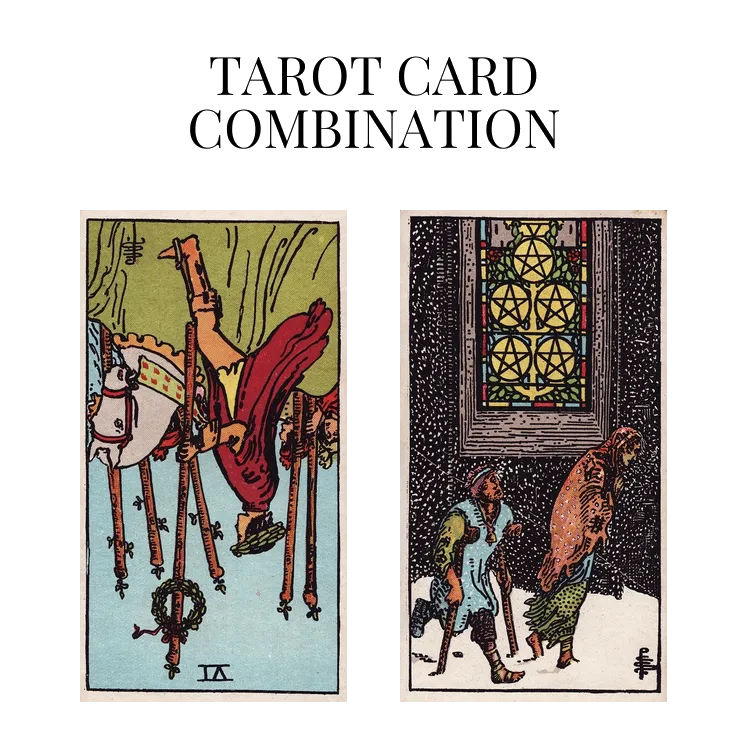 six of wands reversed and five of pentacles tarot cards combination meaning