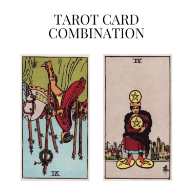 six of wands reversed and four of pentacles tarot cards combination meaning