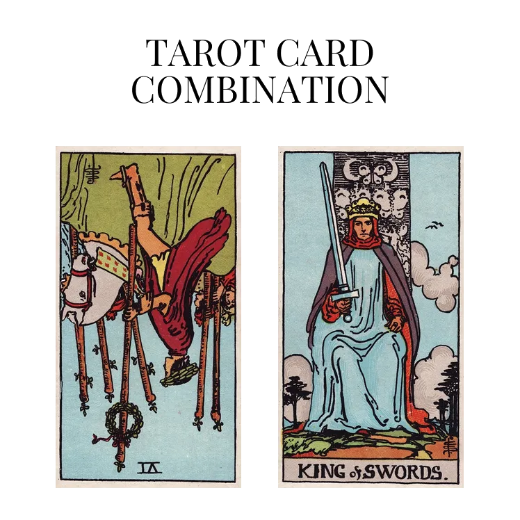 six of wands reversed and king of swords tarot cards combination meaning