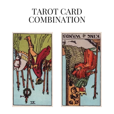 six of wands reversed and king of wands reversed tarot cards combination meaning
