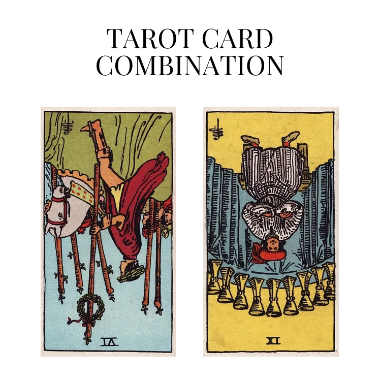 six of wands reversed and nine of cups reversed tarot cards combination meaning