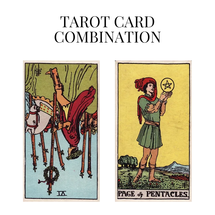 six of wands reversed and page of pentacles tarot cards combination meaning