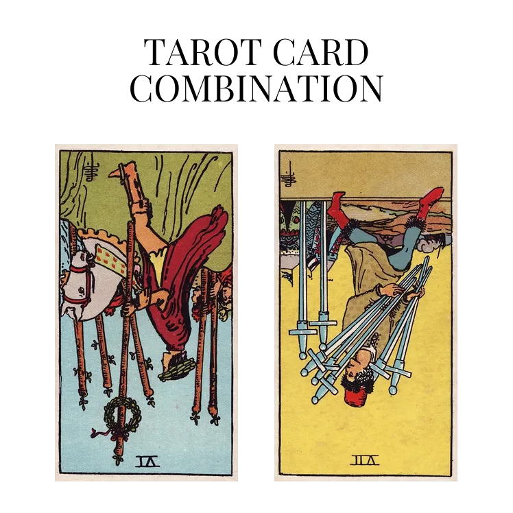 six of wands reversed and seven of swords reversed tarot cards combination meaning