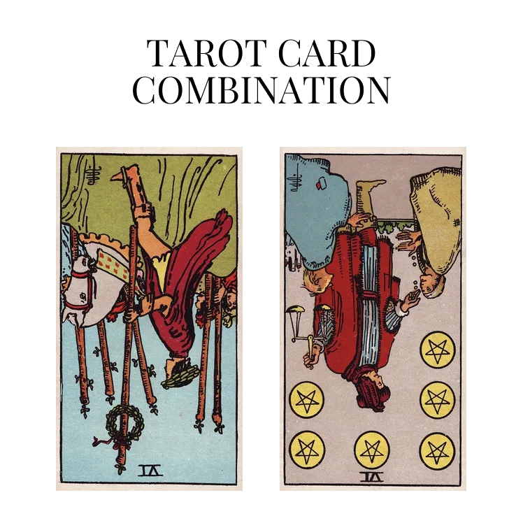 six of wands reversed and six of pentacles reversed tarot cards combination meaning