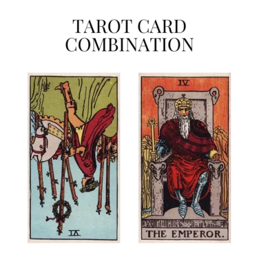 six of wands reversed and the emperor tarot cards combination meaning