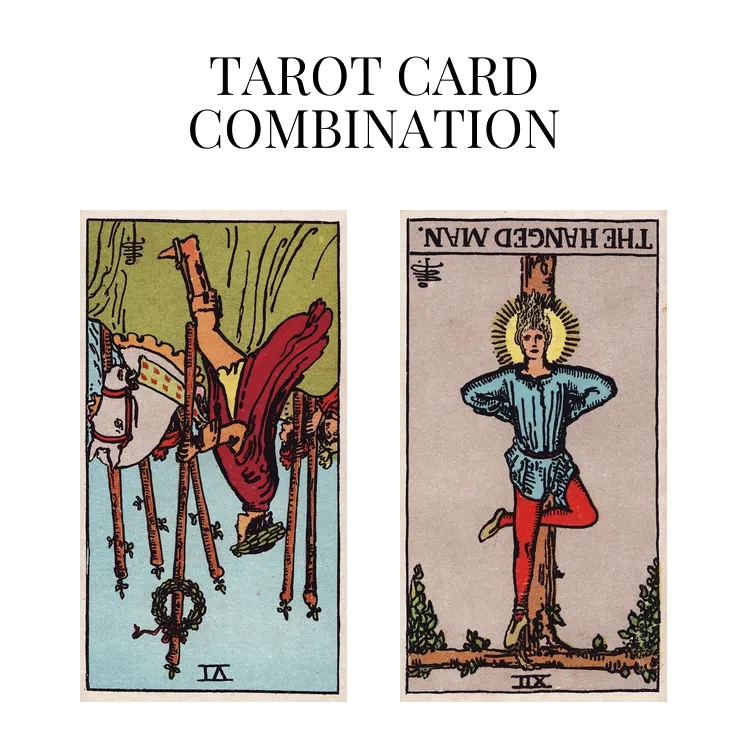 six of wands reversed and the hanged man reversed tarot cards combination meaning