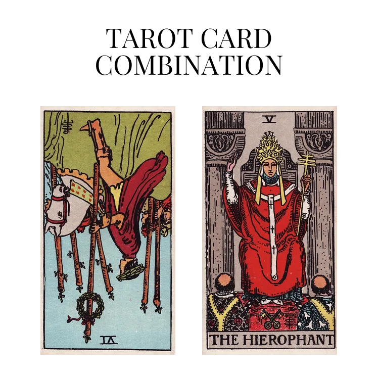 six of wands reversed and the hierophant tarot cards combination meaning