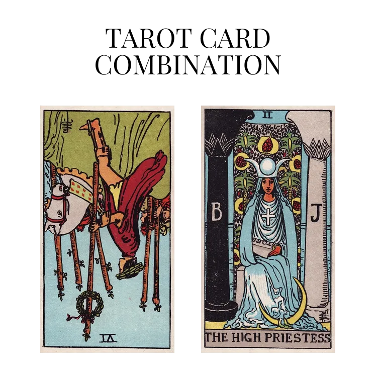 six of wands reversed and the high priestess tarot cards combination meaning