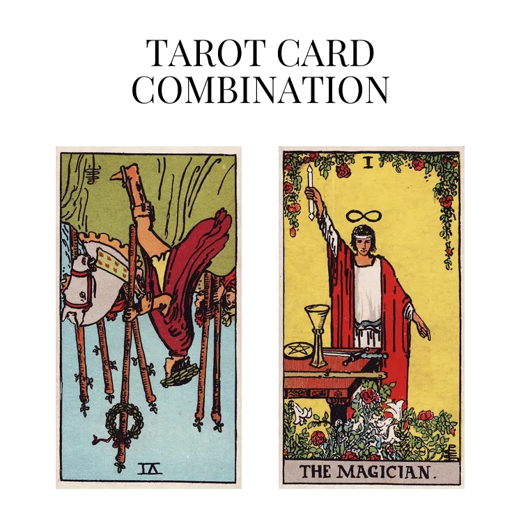 six of wands reversed and the magician tarot cards combination meaning