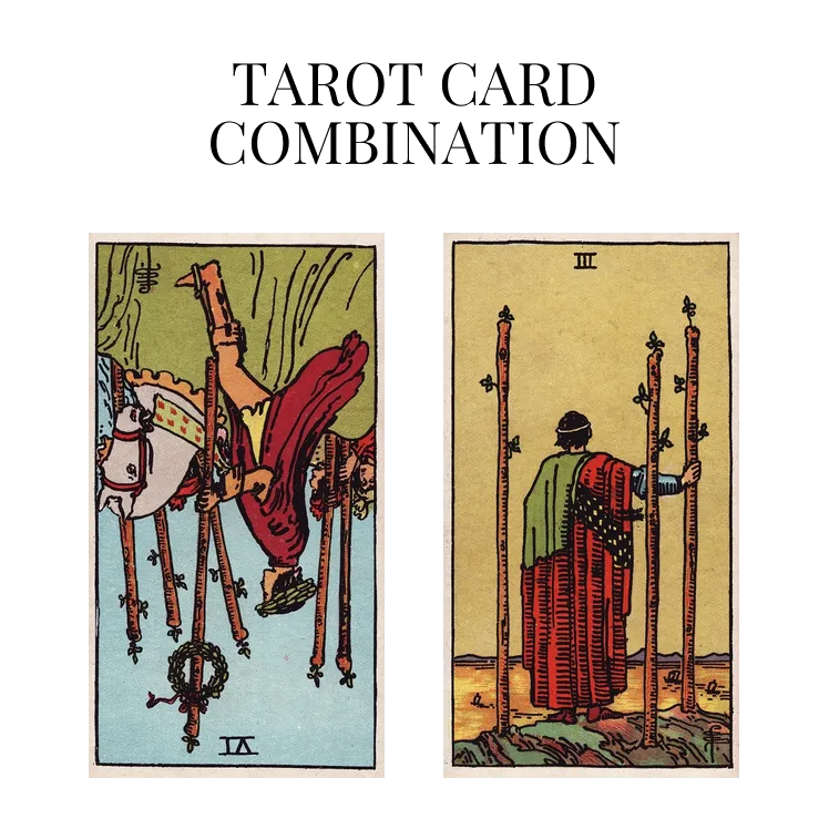 six of wands reversed and three of wands tarot cards combination meaning