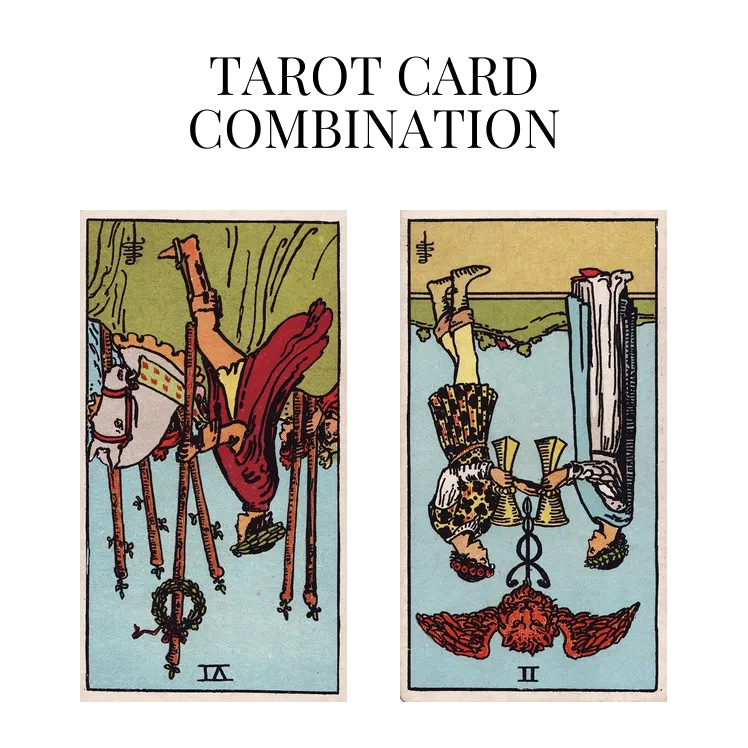 six of wands reversed and two of cups reversed tarot cards combination meaning