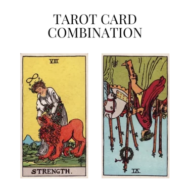 strength and six of wands reversed tarot cards combination meaning