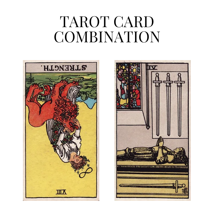 strength reversed and four of swords tarot cards combination meaning