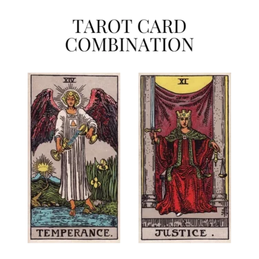 temperance and justice tarot cards combination meaning