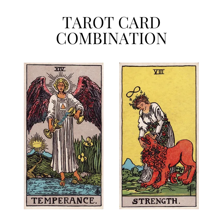 temperance and strength tarot cards combination meaning