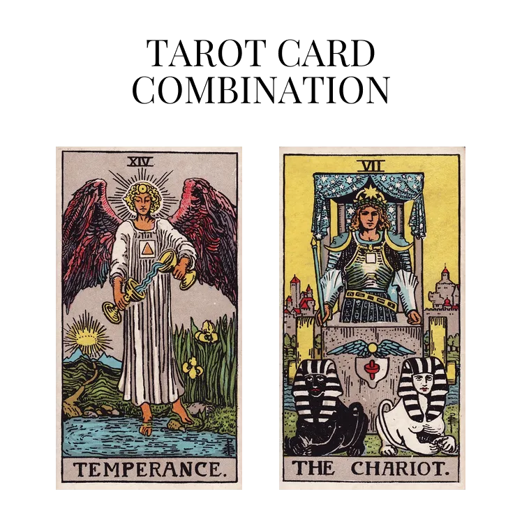 temperance and the chariot tarot cards combination meaning