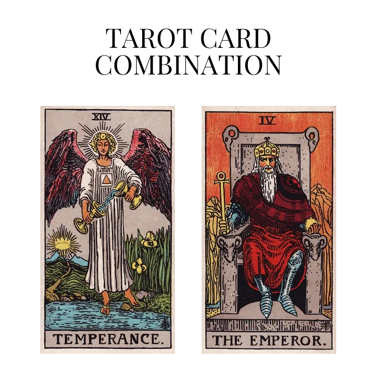 temperance and the emperor tarot cards combination meaning