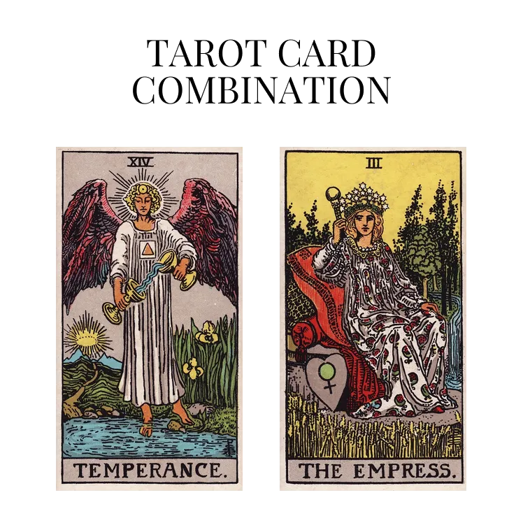 temperance and the empress tarot cards combination meaning