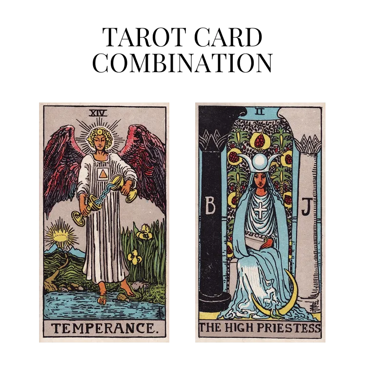 temperance and the high priestess tarot cards combination meaning