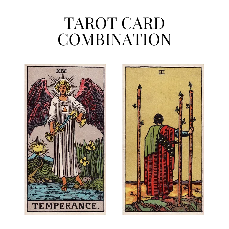 temperance and three of wands tarot cards combination meaning