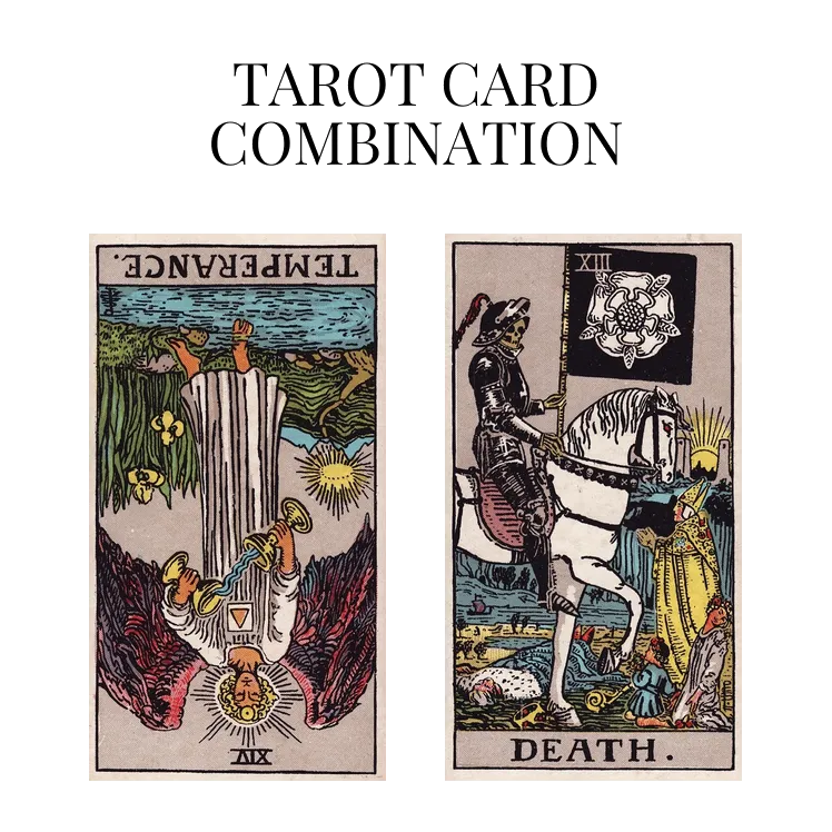 temperance reversed and death tarot cards combination meaning