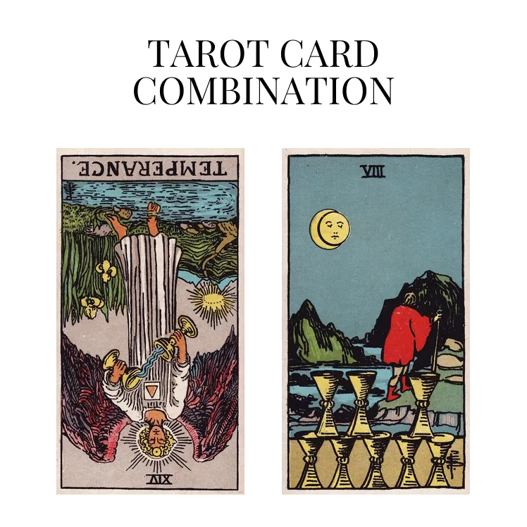 temperance reversed and eight of cups tarot cards combination meaning