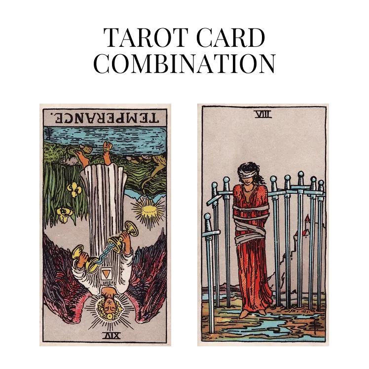 temperance reversed and eight of swords tarot cards combination meaning