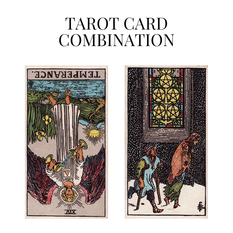 temperance reversed and five of pentacles tarot cards combination meaning