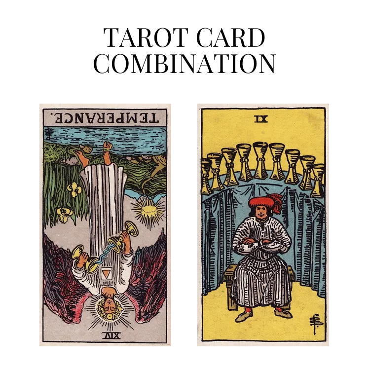 temperance reversed and nine of cups tarot cards combination meaning