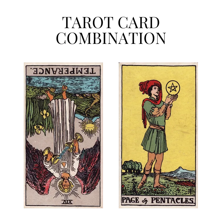 temperance reversed and page of pentacles tarot cards combination meaning