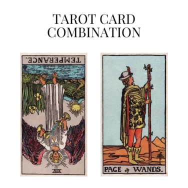 temperance reversed and page of wands tarot cards combination meaning