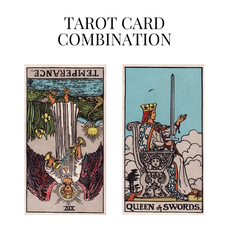 temperance reversed and queen of swords tarot cards combination meaning
