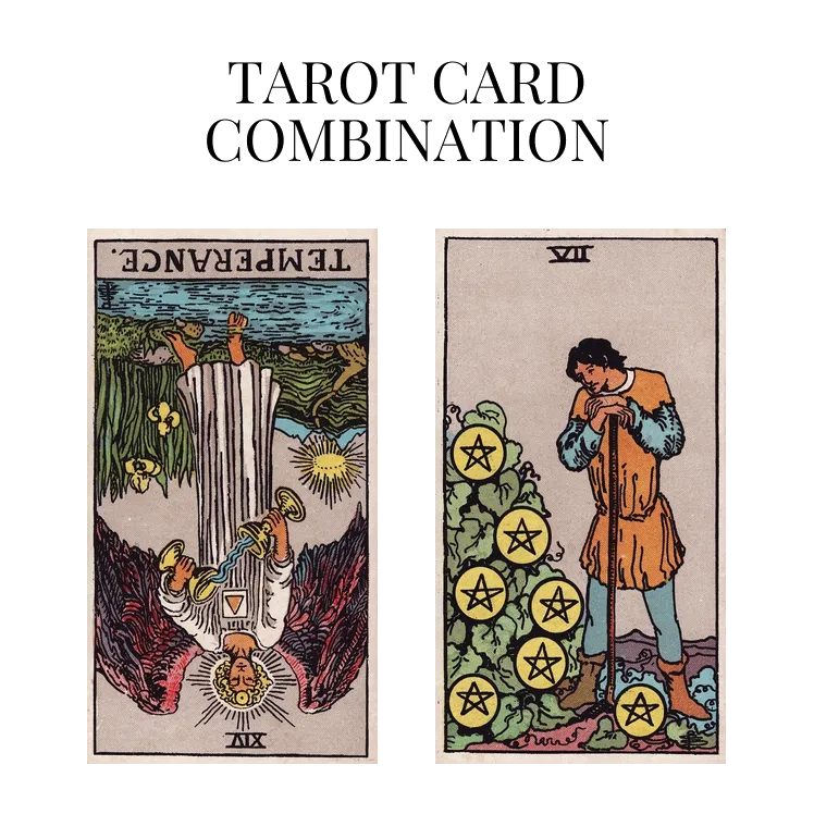 temperance reversed and seven of pentacles tarot cards combination meaning