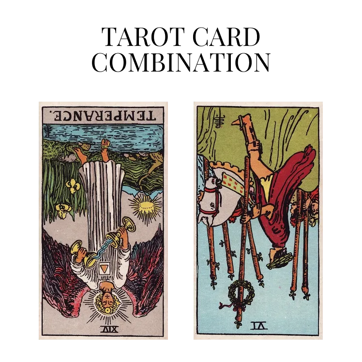 temperance reversed and six of wands reversed tarot cards combination meaning