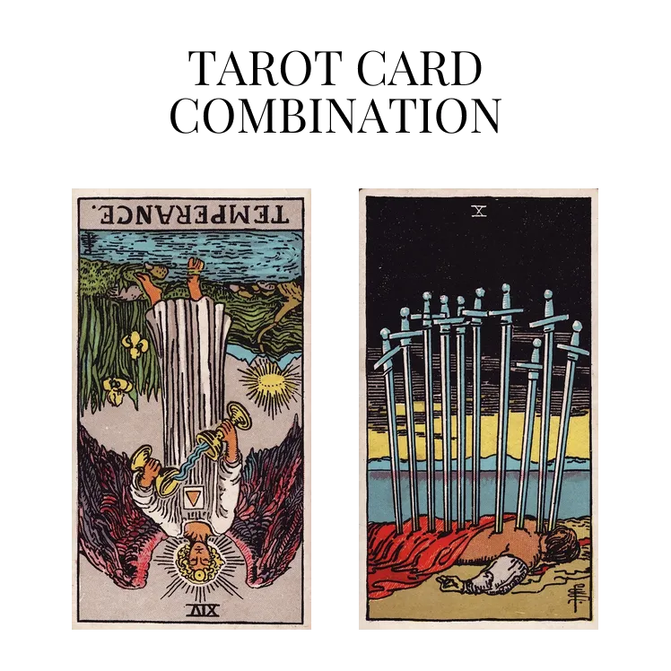 temperance reversed and ten of swords tarot cards combination meaning