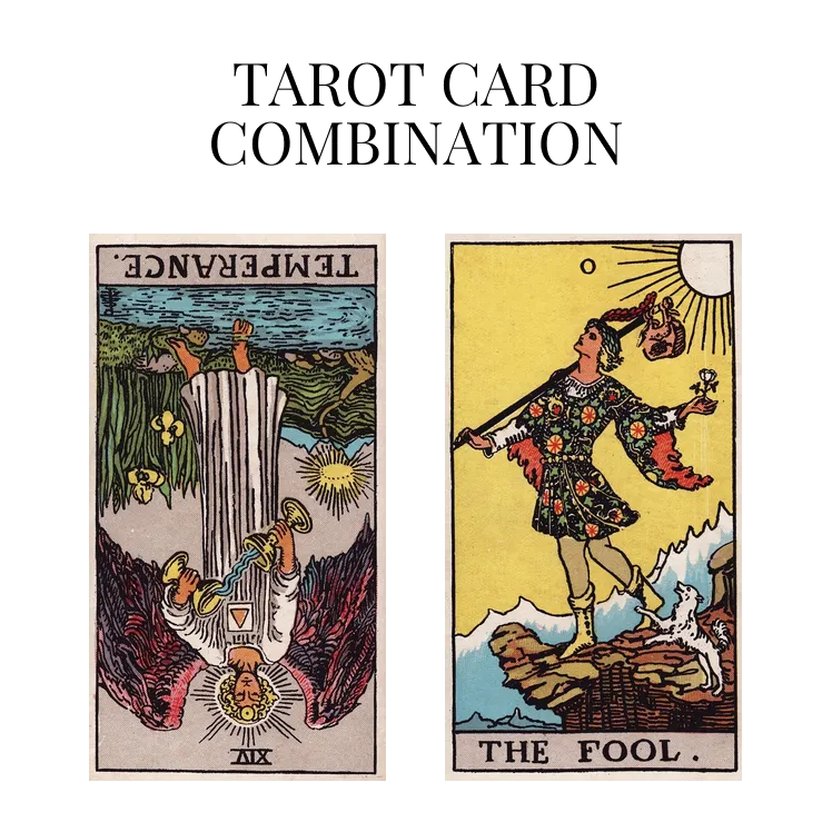 temperance reversed and the fool tarot cards combination meaning