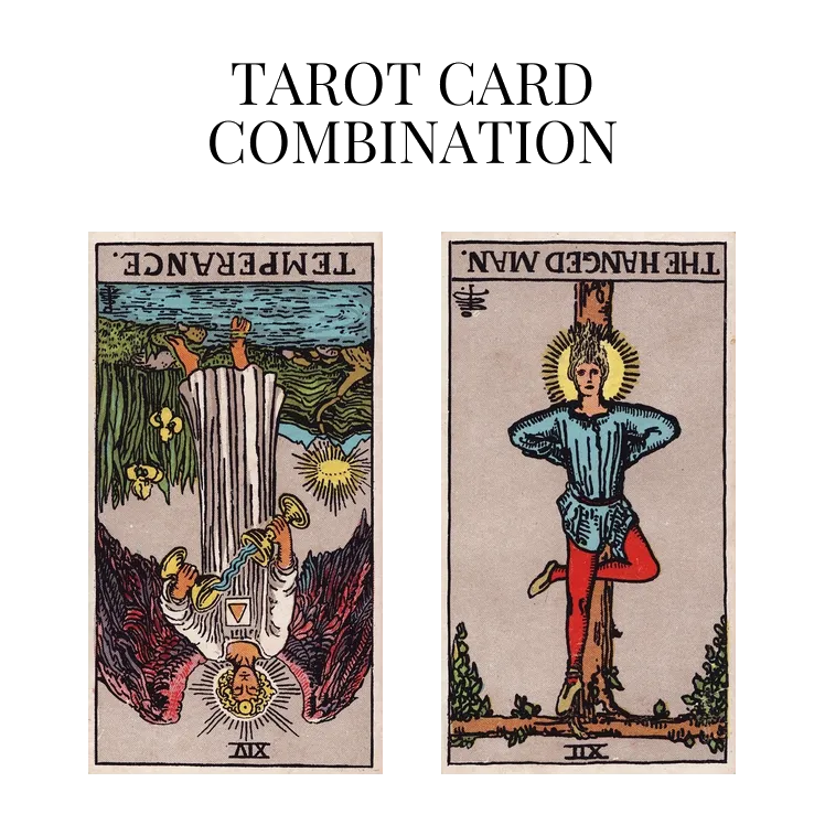 temperance reversed and the hanged man reversed tarot cards combination meaning