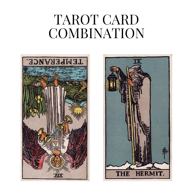 temperance reversed and the hermit tarot cards combination meaning
