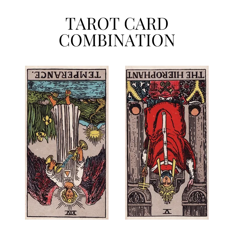 temperance reversed and the hierophant reversed tarot cards combination meaning