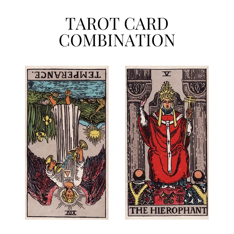 temperance reversed and the hierophant tarot cards combination meaning