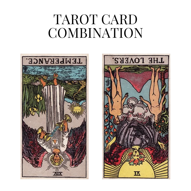 temperance reversed and the lovers reversed tarot cards combination meaning