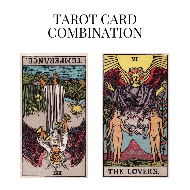 temperance reversed and the lovers tarot cards combination meaning