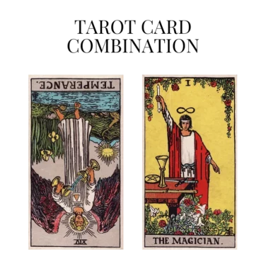 temperance reversed and the magician tarot cards combination meaning